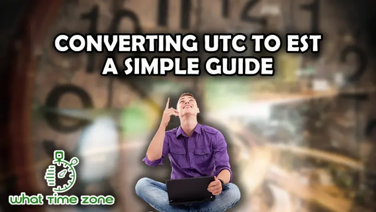 Converting UTC to EST: A Simple Guide