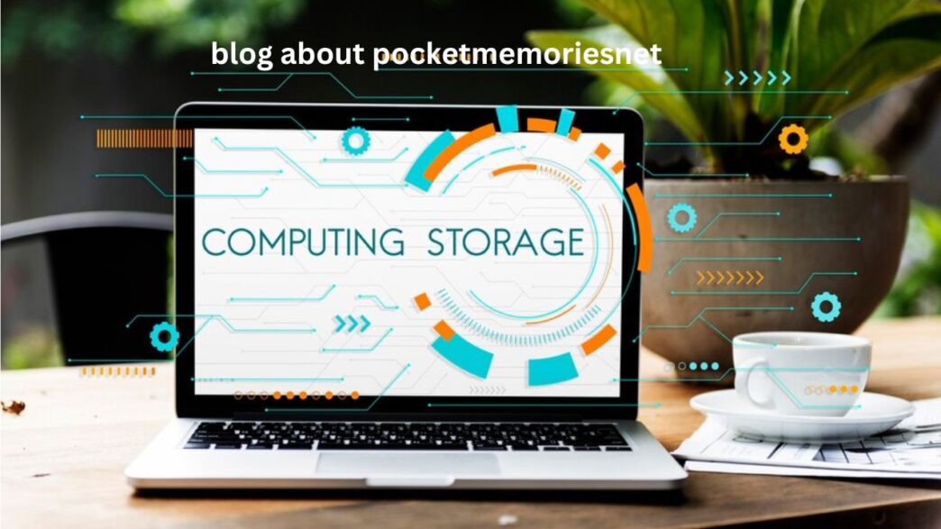 Blog About Pocketmemoriesnet